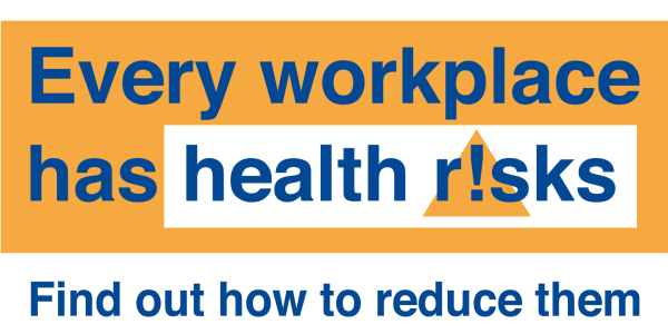 Every workplace has health risks
