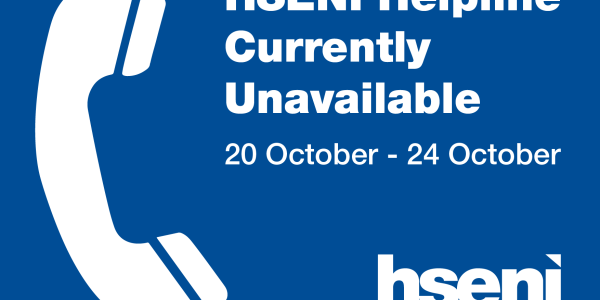 HSENI Helpline Currently Unavailable