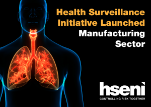 Health Surveillance Initiative - Manufacturing Health Surveillance Initiative - Manufacturing