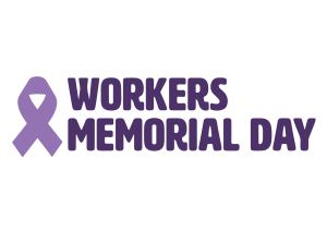 Workers' Memorial Day Workers' Memorial Day