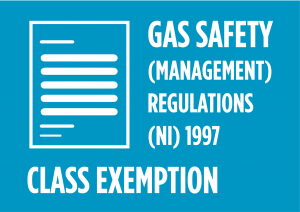 Image reads Gas Safety (Management) Regulations (NI) 1997 - Class Exemption